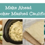 Permalink to: Make Ahead Slow Cooker Mashed Cauliflower Mashed Cauliflower