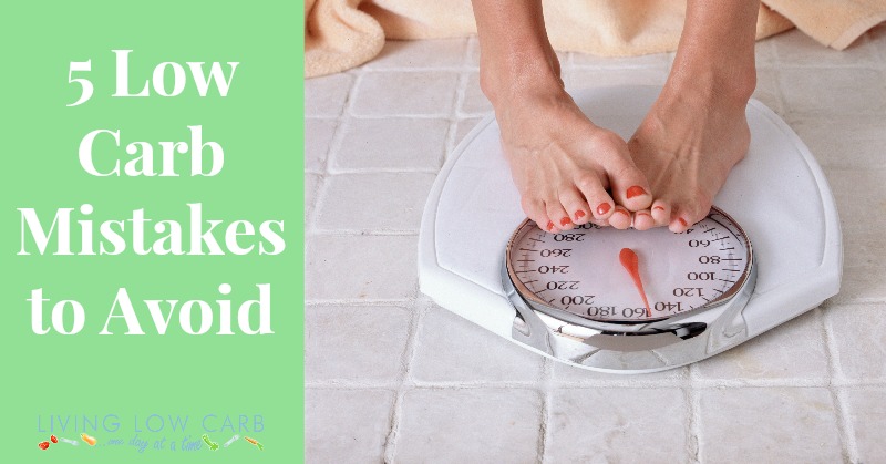 5 Low Carb Mistakes to Avoid