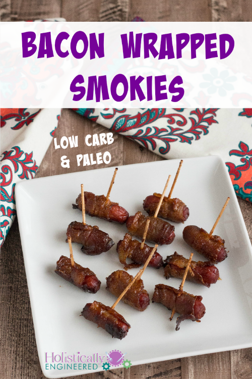 Bacon Wrapped Smokies (Low Carb and Paleo) - Holistically Engineered